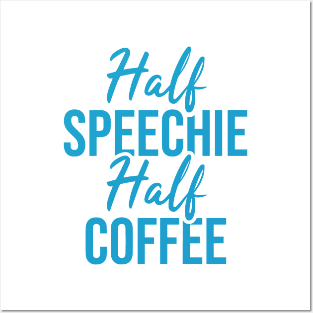 Half Speechie Half Coffee Wall Art by Bododobird